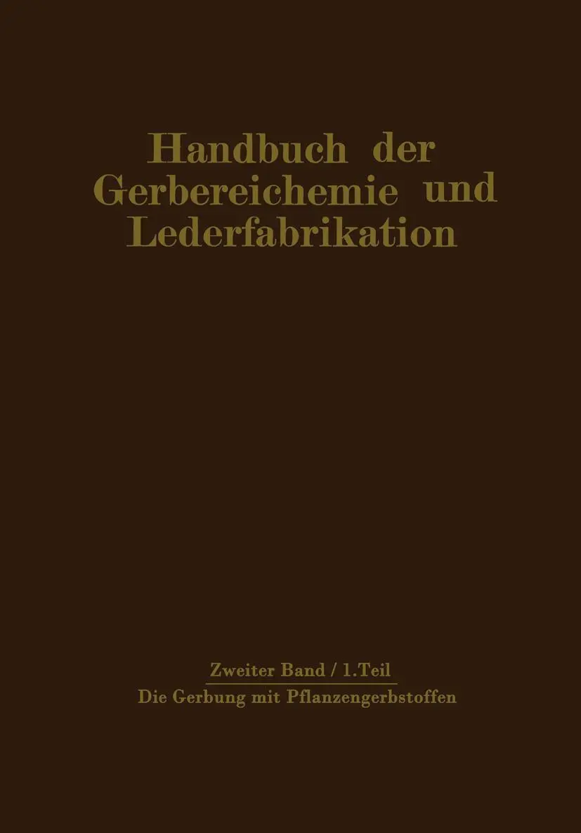 Cover: 9783709159828 | Die Gerbung mit Pflanzengerbstoffen | Gerbmittel und Gerbverfahren