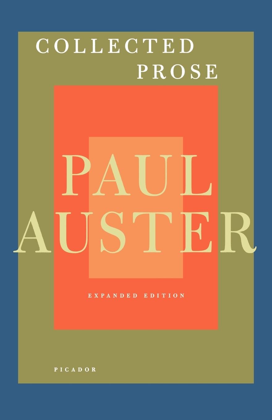 Collected Prose | Paul Auster | Taschenbuch | Paperback | 593 S. | Englisch | 2010 | St. Martins Press-3PL | EAN 9780312429928 - Auster, Paul