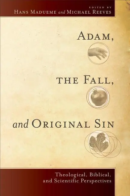 Cover: 9780801039928 | Adam, the Fall, and Original Sin | Hans Madueme (u. a.) | Taschenbuch