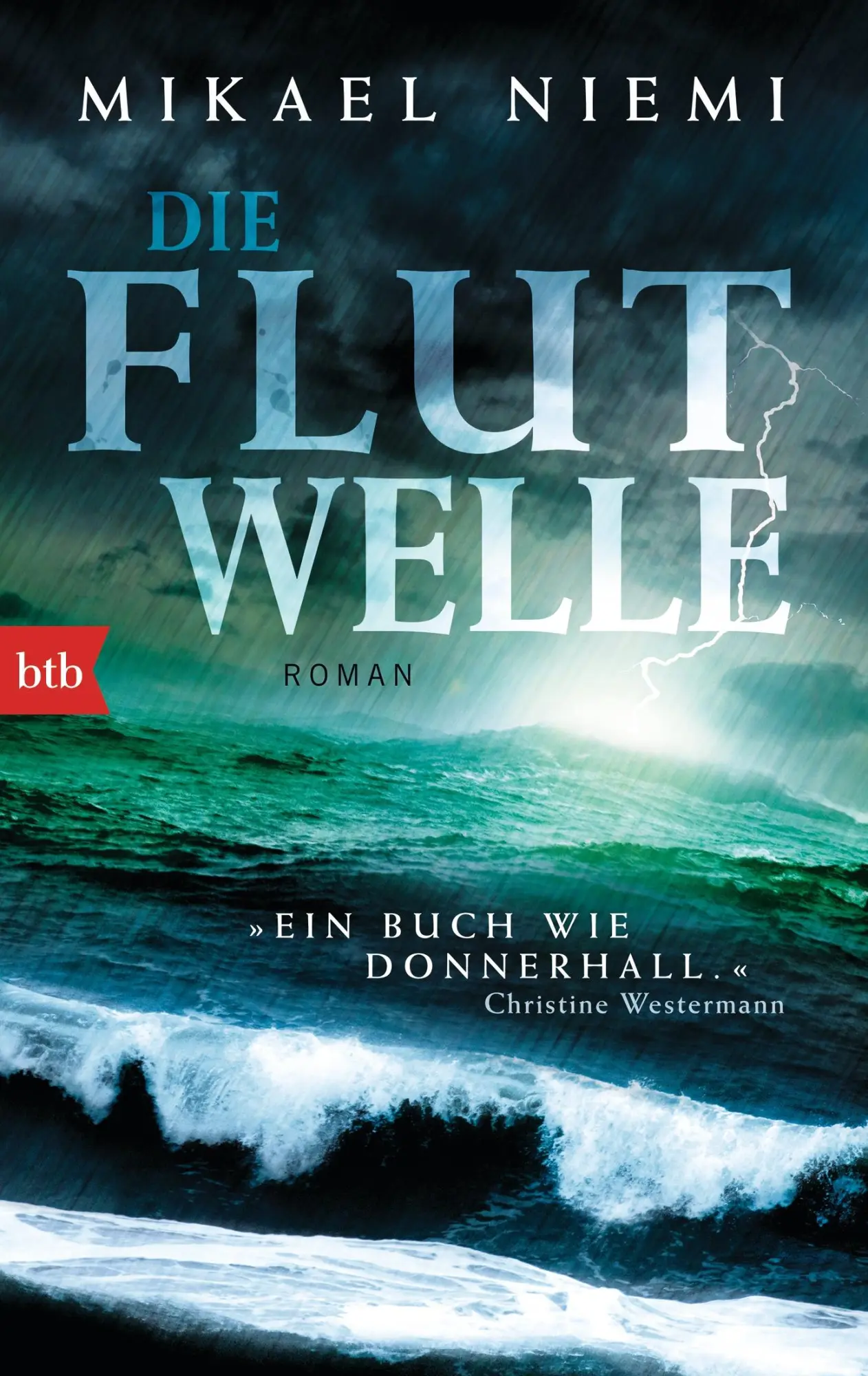 Cover: 9783442749928 | Die Flutwelle | Mikael Niemi | Taschenbuch | 317 S. | Deutsch | 2015