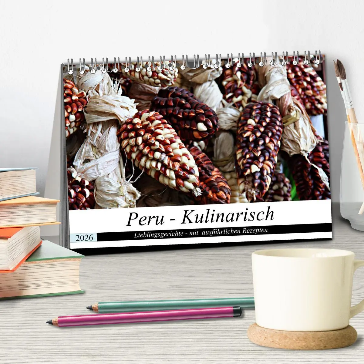 Bild: 9783457839928 | PERU - Kulinarisch (Tischkalender 2026 DIN A5 quer), CALVENDO...