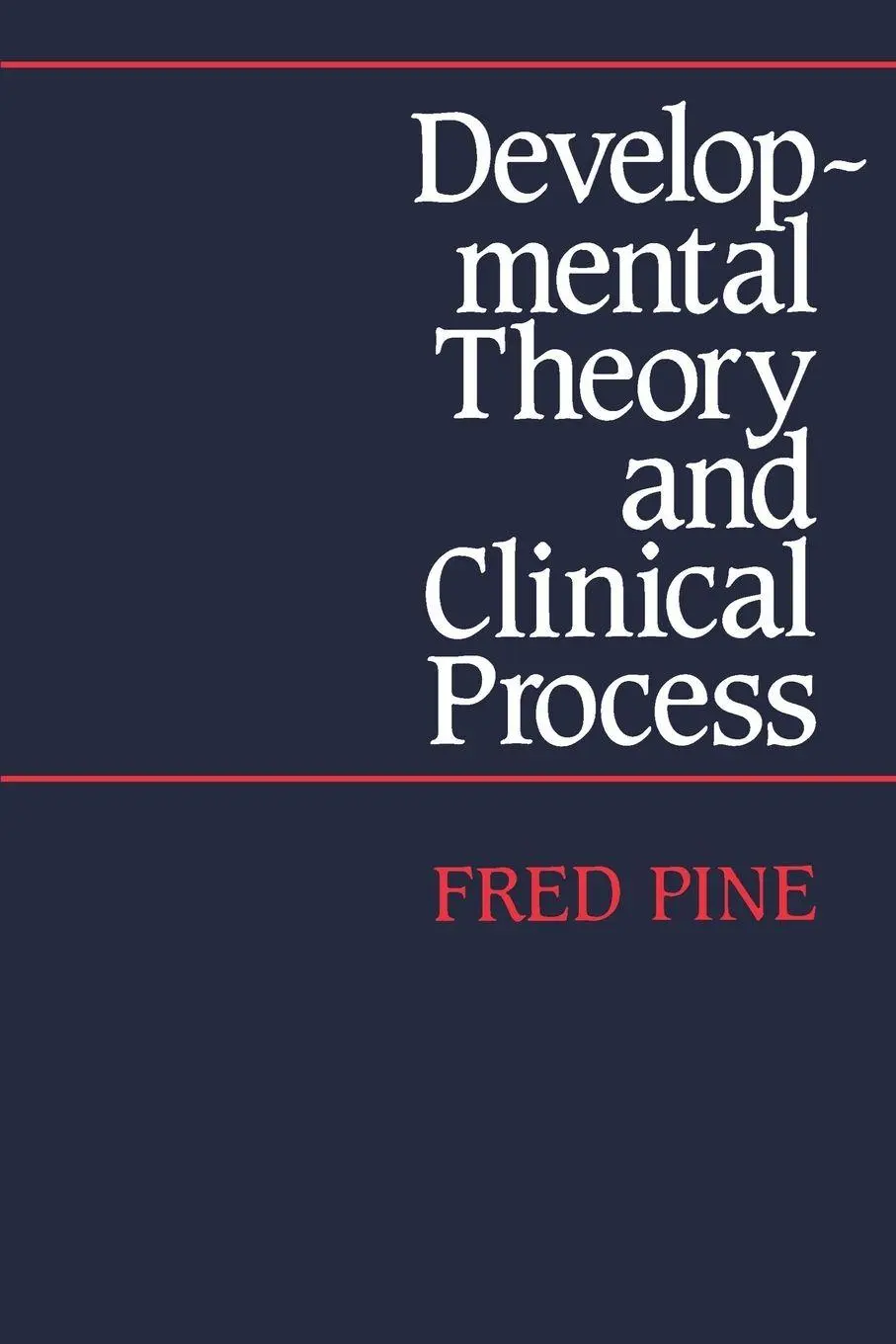 Cover: 9780300040029 | Developmental Theory and Clinical Process | Fred Pine | Taschenbuch