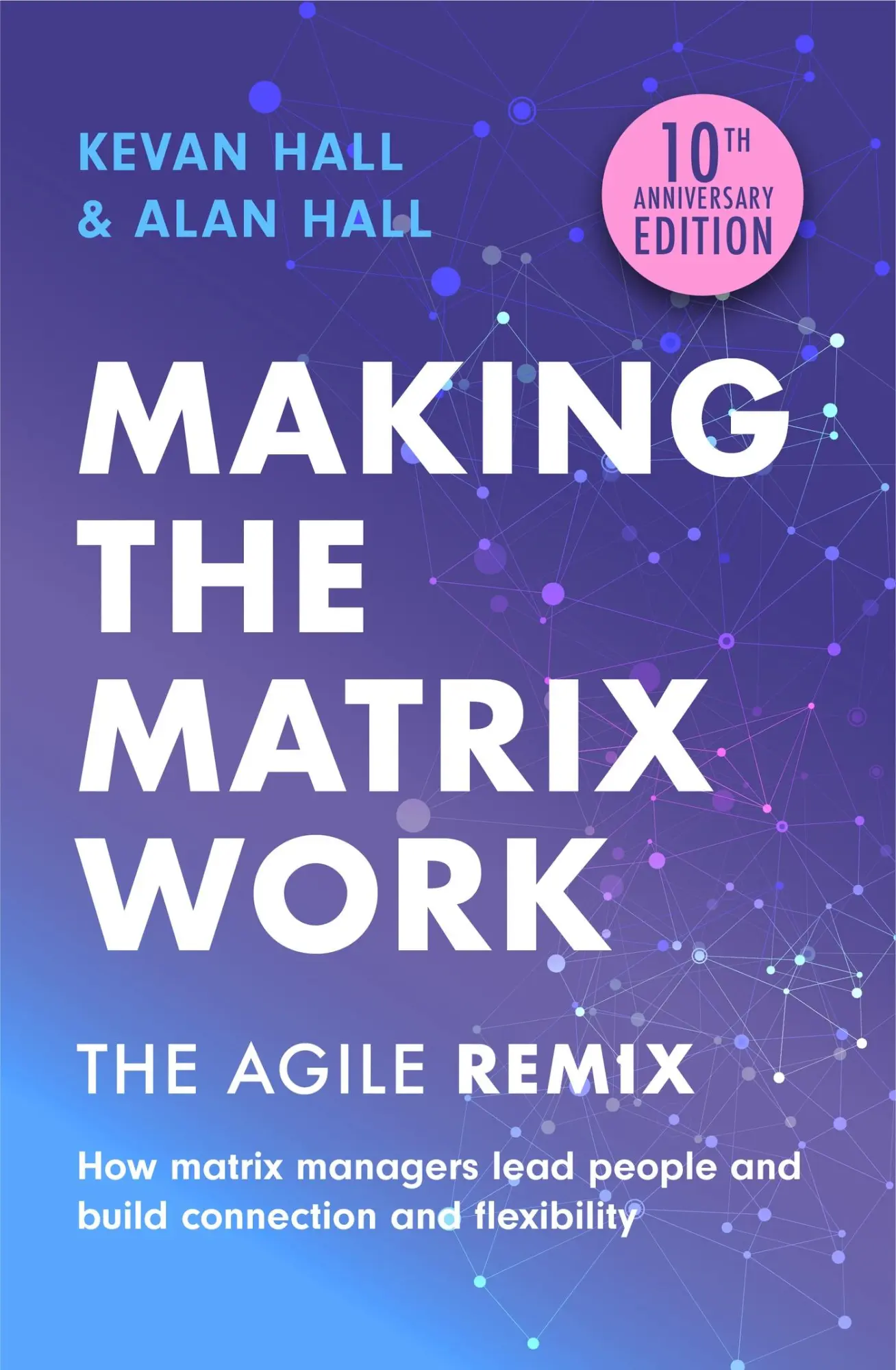 Cover: 9781399810029 | Making the Matrix Work, 2nd Edition | The Agile Remix | Kevan Hall