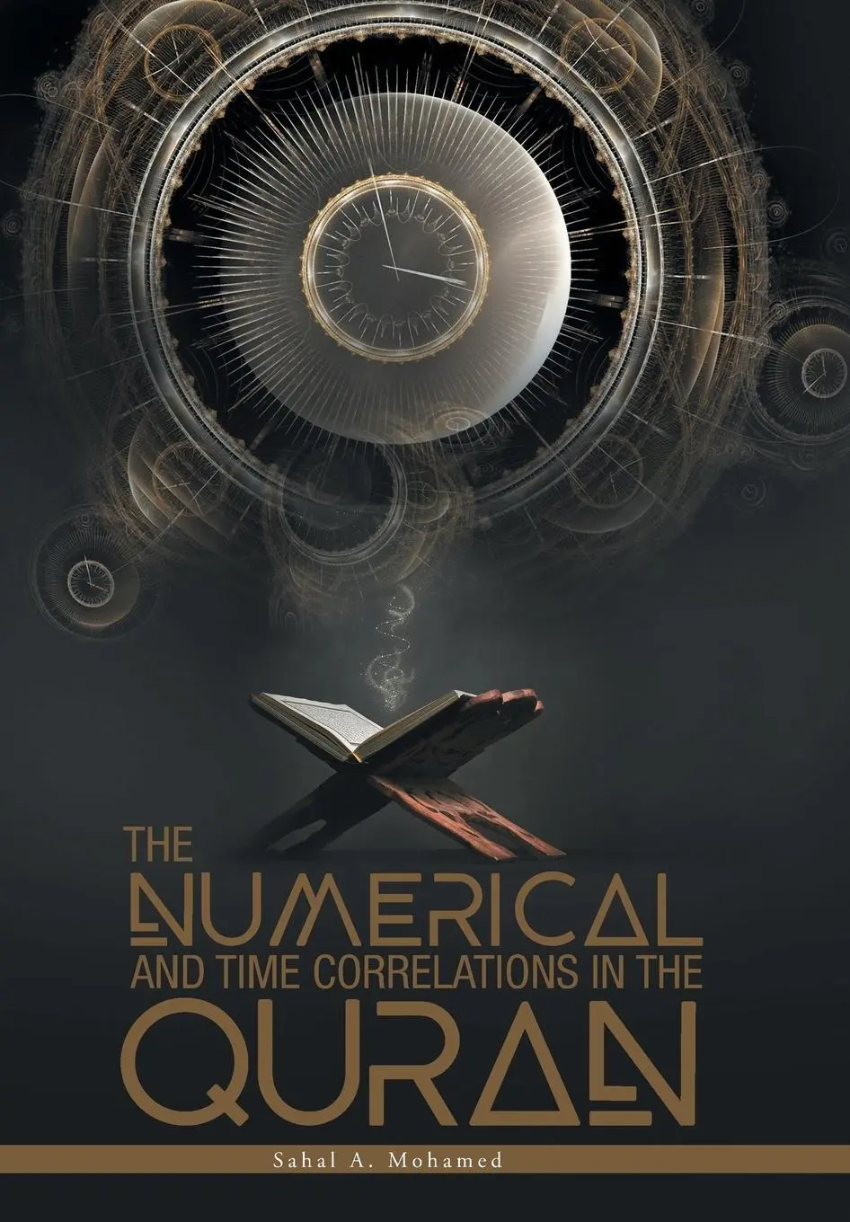 Cover: 9781525530029 | The Numerical And Time Correlations In The Quran | Sahal a Mohamed