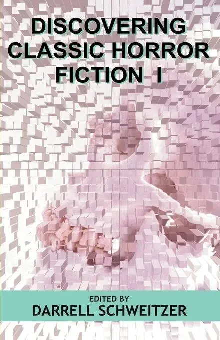 Cover: 9781587150029 | Discovering Classic Horror Fiction I | Darrell Schweitzer | Buch