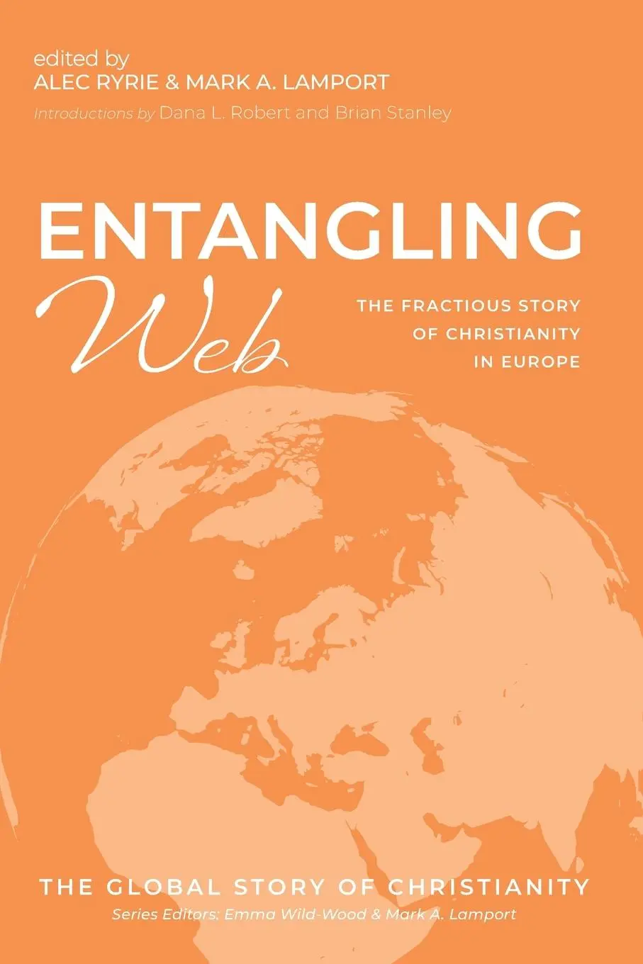 Cover: 9781666730029 | Entangling Web | The Fractious Story of Christianity in Europe | Buch