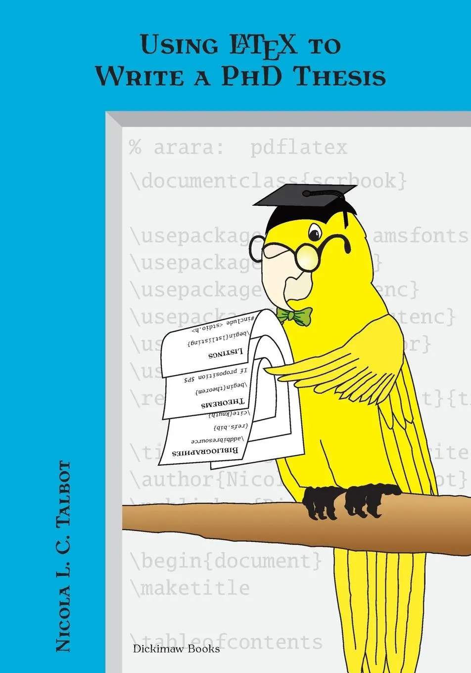 Cover: 9781909440029 | Using Latex to Write a PhD Thesis | Nicola L. C. Talbot | Taschenbuch