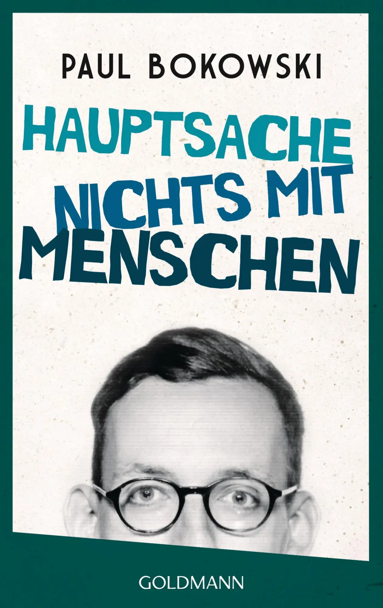 Cover: 9783442480029 | Hauptsache nichts mit Menschen | Paul Bokowski | Taschenbuch | 192 S.