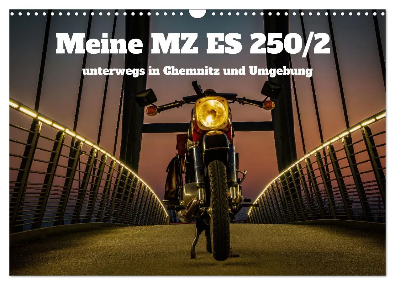 Cover: 9783457330029 | Meine MZ ES 250/2 unterwegs in Chemnitz (Wandkalender 2026 DIN A3...