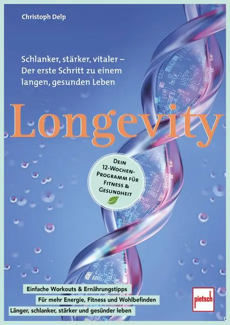 Cover: 9783613510029 | Longevity - Dein 12-Wochen-Programm für Fitness &amp; Gesundheit | Delp