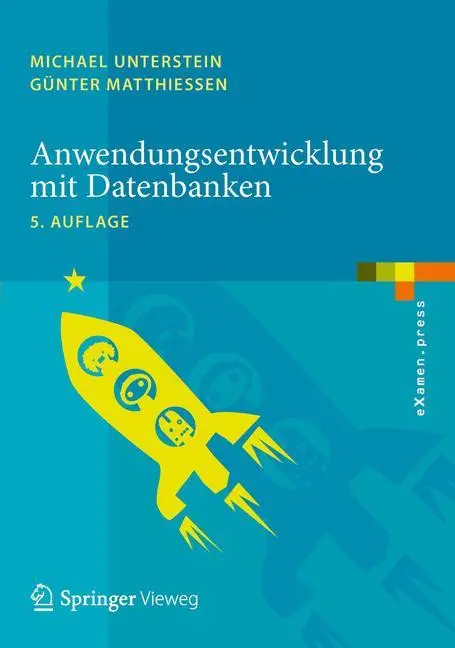 Cover: 9783642390029 | Anwendungsentwicklung mit Datenbanken | Günter Matthiessen (u. a.) | x
