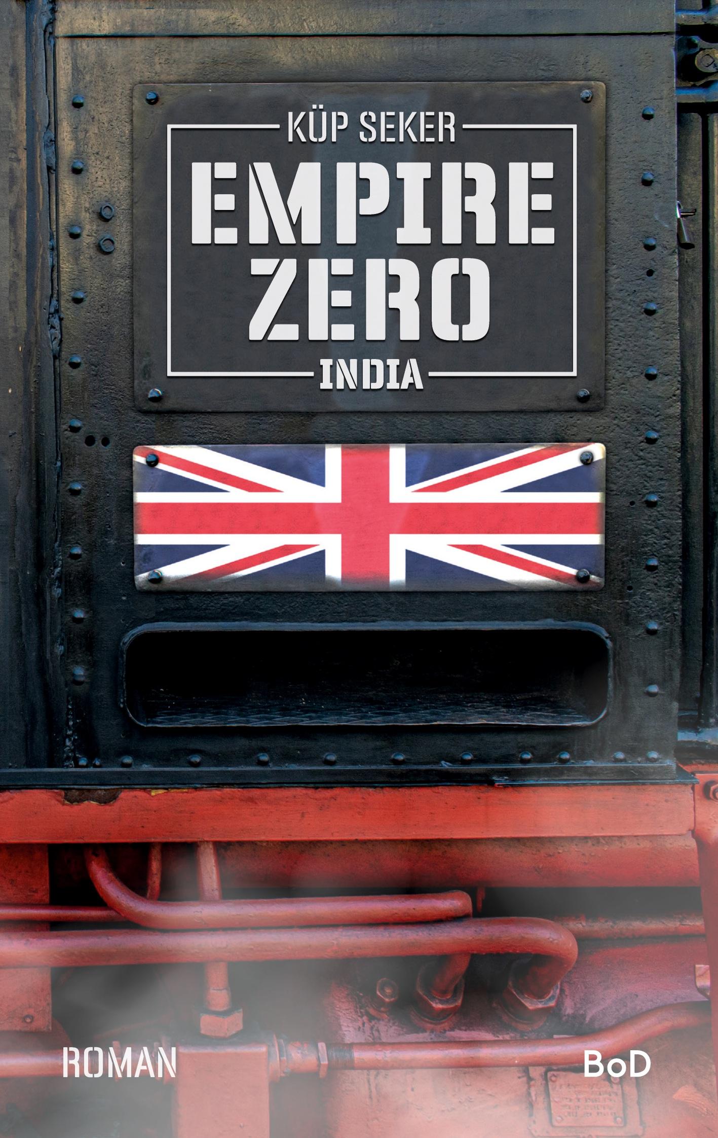 Cover: 9783752660029 | Empire Zero India | Küp Seker | Taschenbuch | Paperback | 318 S.
