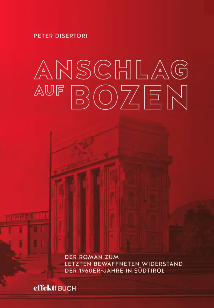Cover: 9791255320029 | Anschlag auf Bozen | Disertori Peter | Buch | 440 S. | Deutsch | 2023