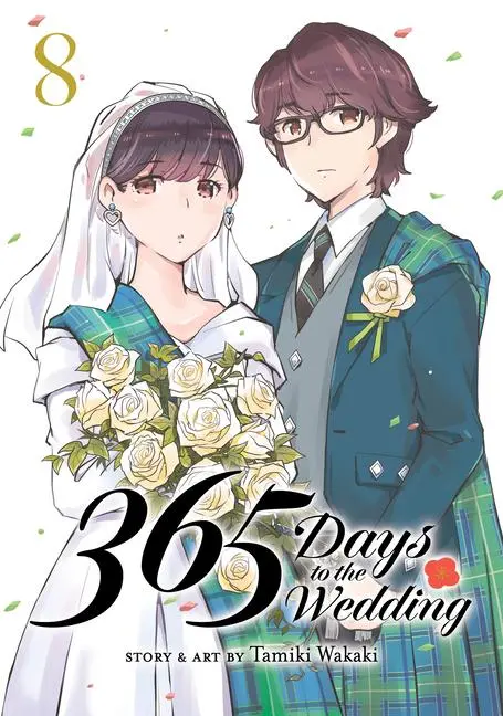 Cover: 9798893730029 | 365 Days to the Wedding Vol. 8 | Tamiki Wakaki | Taschenbuch | 2025