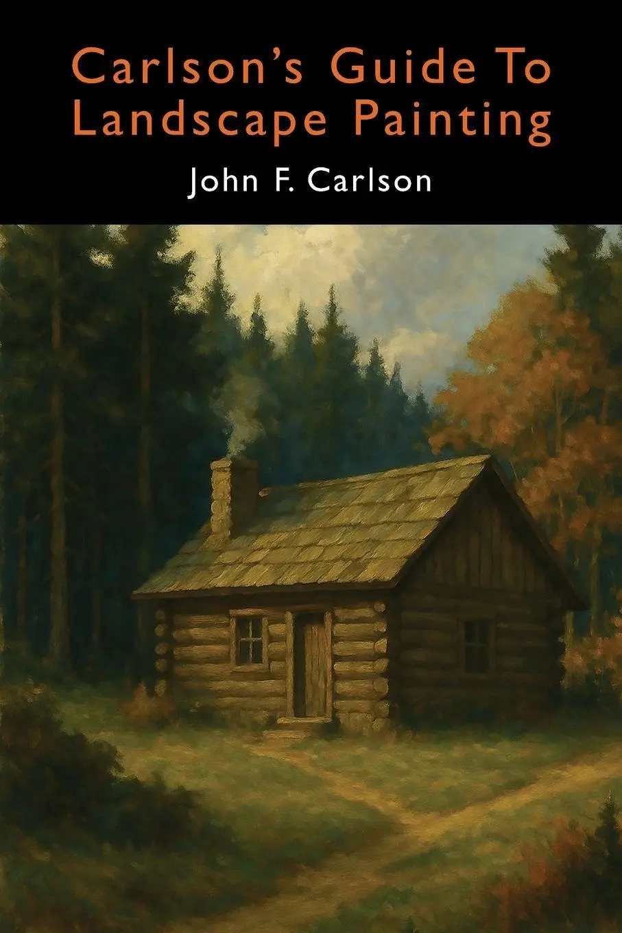 Cover: 9798898780029 | Carlson's Guide to Landscape Painting (Elementary Principles of...