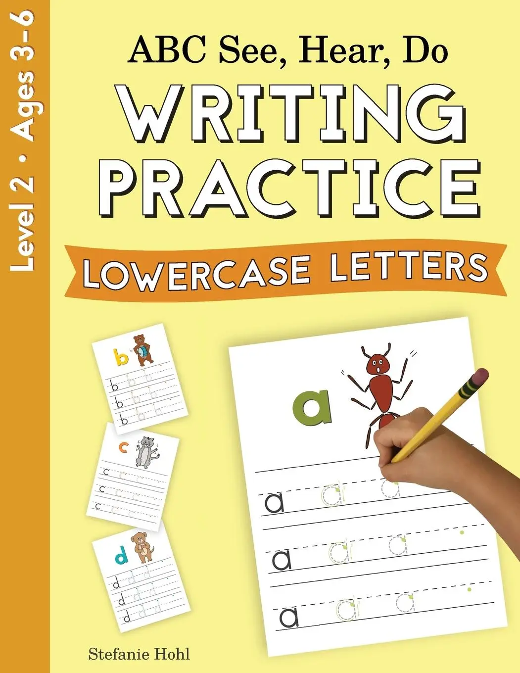 Cover: 9781638240129 | ABC See, Hear, Do Level 2 | Writing Practice, Lowercase Letters | Hohl