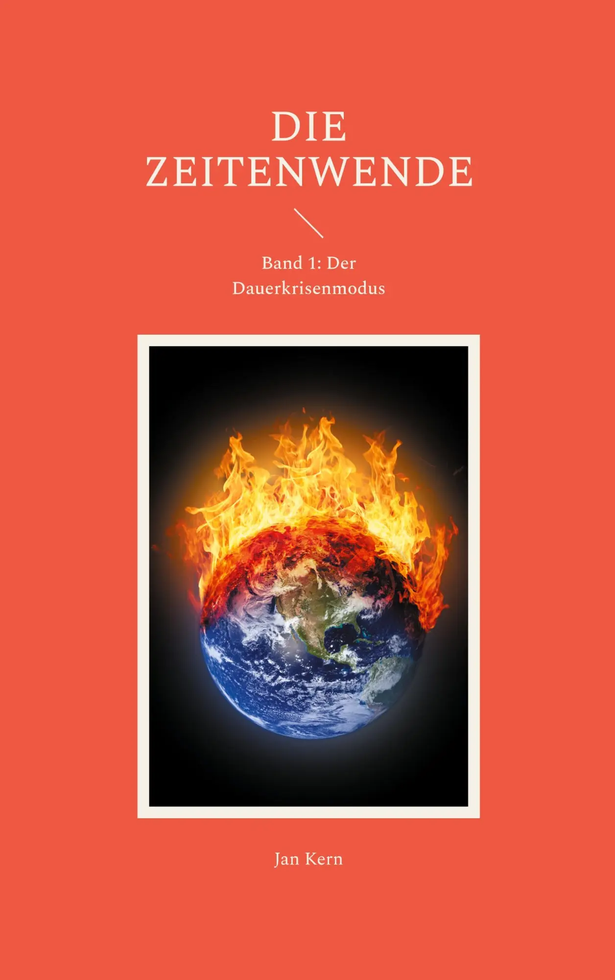 Cover: 9783759750129 | Die Zeitenwende | Band 1: Der Dauerkrisenmodus | Jan Kern | Buch