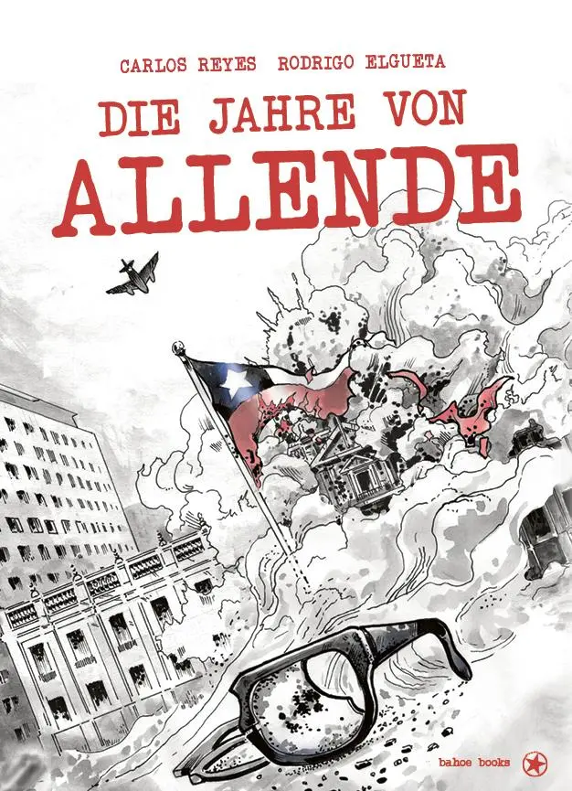 Cover: 9783903290129 | Die Jahre von Allende | Carlos Reyes | Buch | 144 S. | Deutsch | 2020