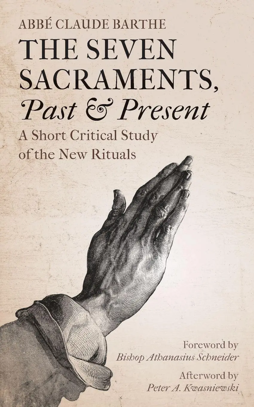 Cover: 9798903780129 | The Seven Sacraments, Past and Present | Abbé Claude Barthe | Buch
