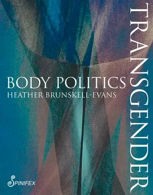 Cover: 9781925950229 | Transgender Body Politics | Heather Brunskell-Evans | Taschenbuch
