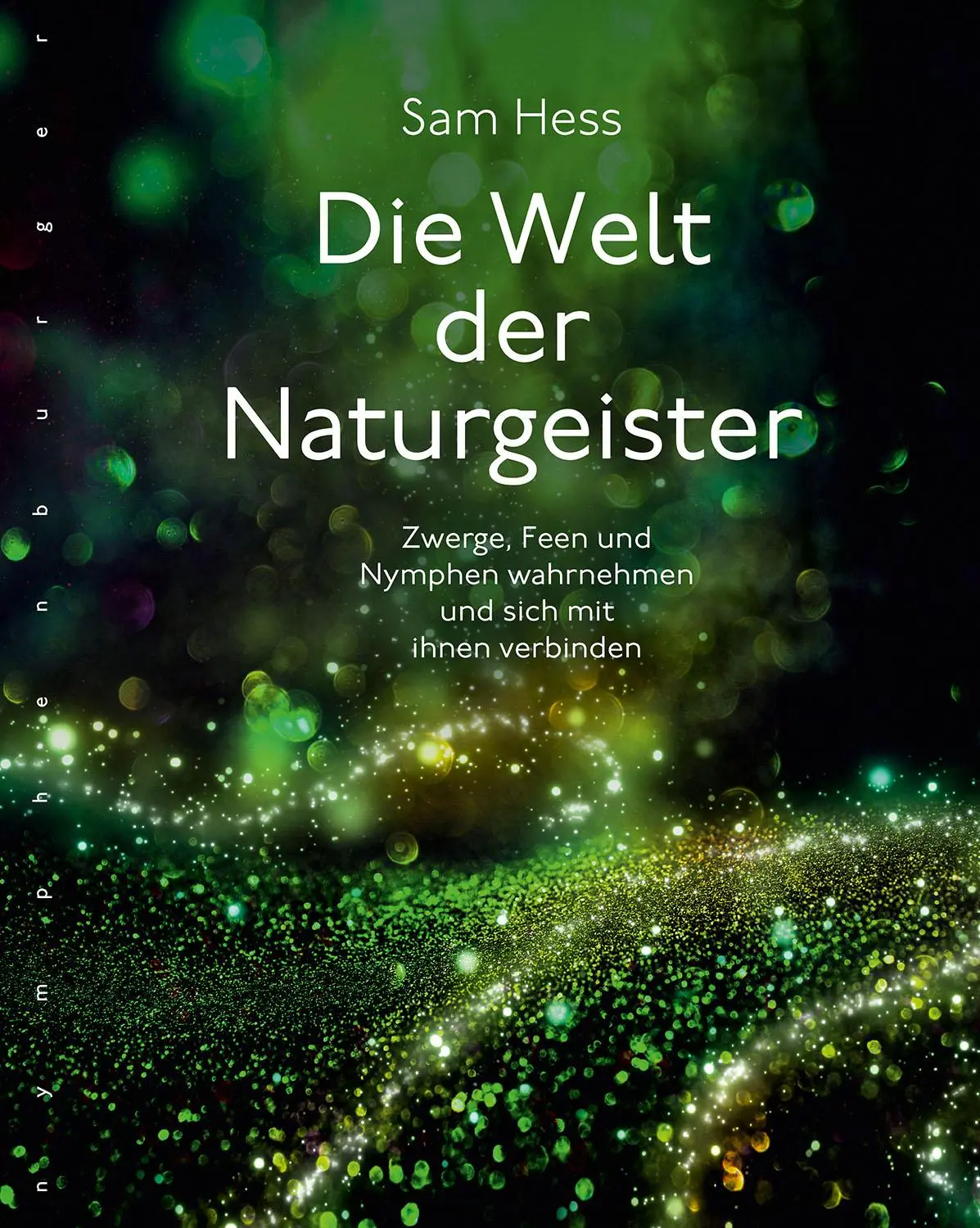 Cover: 9783485030229 | Die Welt der Naturgeister | Sam Hess | Taschenbuch | 144 S. | Deutsch