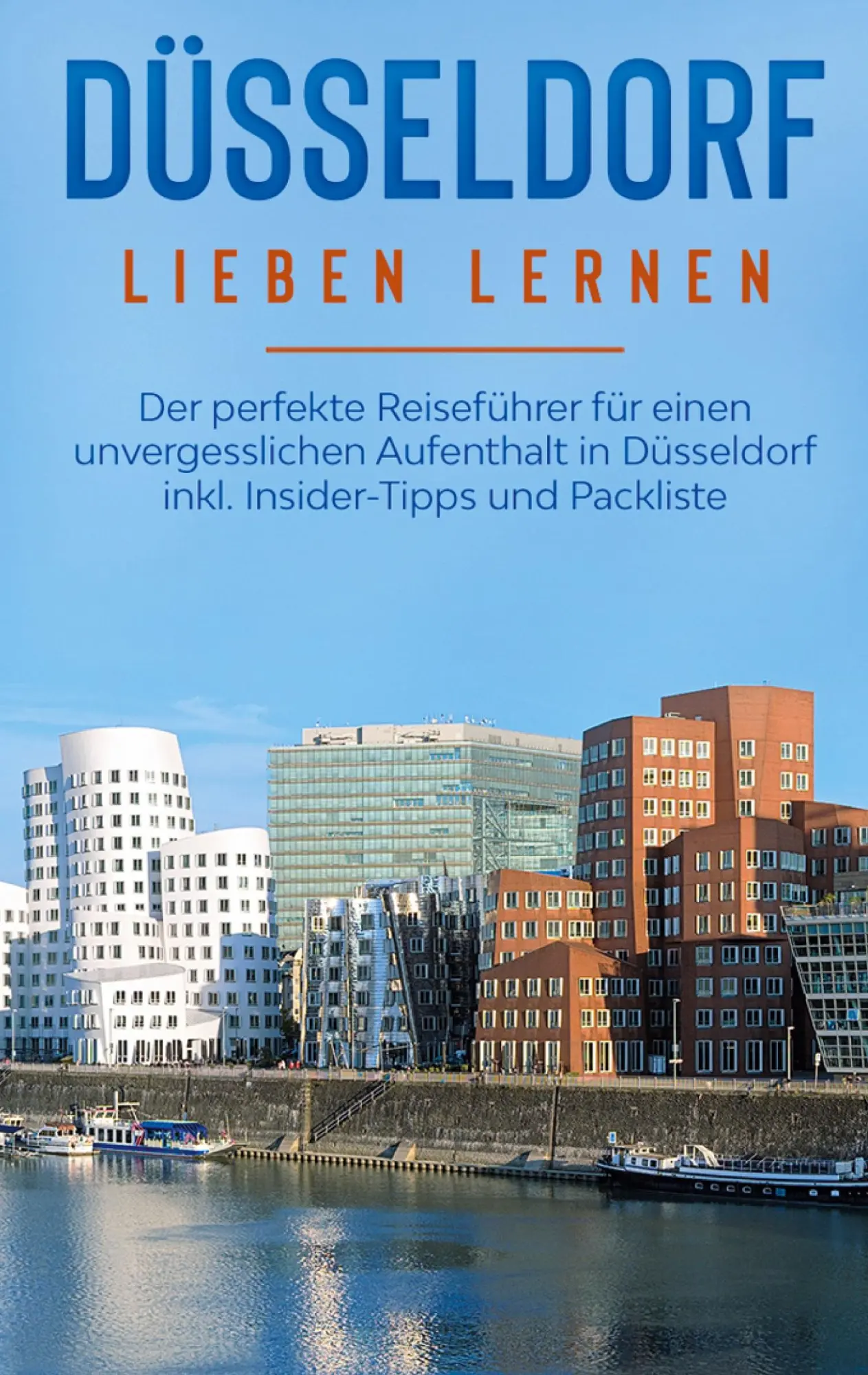 Cover: 9783751960229 | Düsseldorf lieben lernen: Der perfekte Reiseführer für einen...