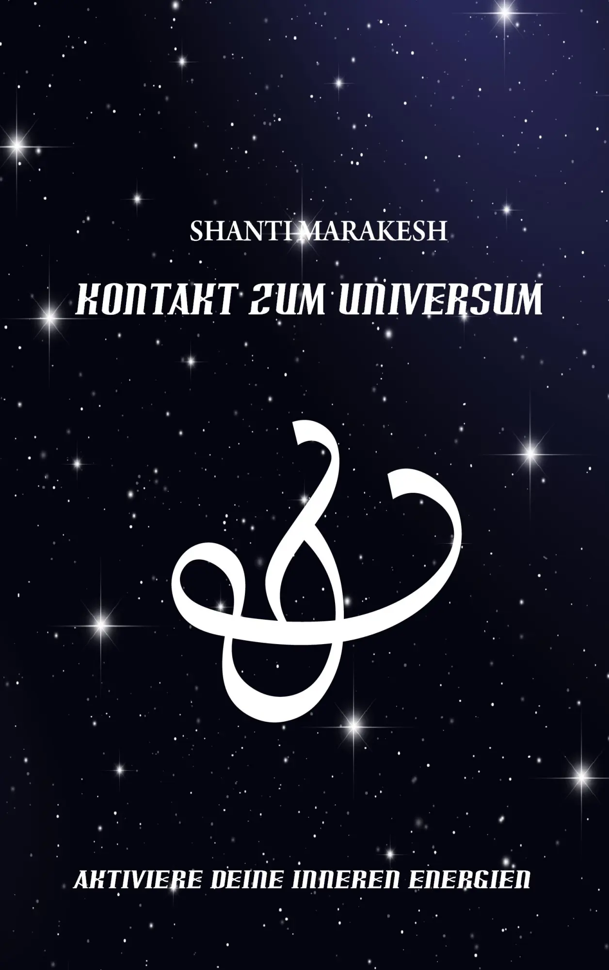 Cover: 9783839170229 | Kontakt zum Universum | Marakesh Shanti | Taschenbuch | 72 S. | 2010