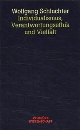 Cover: 9783934730229 | Individualismus, Verantwortungsethik und Vielfalt | Schluchter | Buch