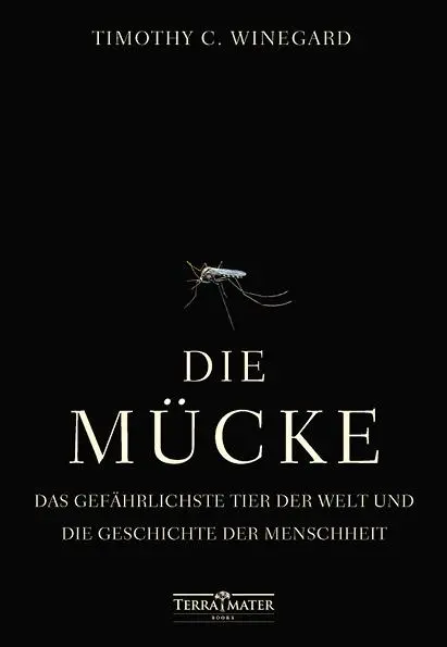 Cover: 9783990550229 | Die Mücke | Timothy C. Winegard | Buch | 624 S. | Deutsch | 2020