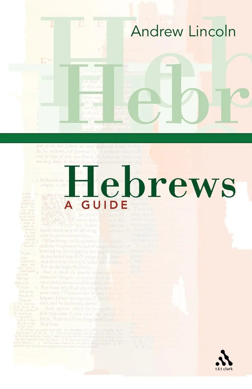 Cover: 9780567040329 | Hebrews | A Guide | Andrew T. Lincoln | Taschenbuch | Englisch | 2006