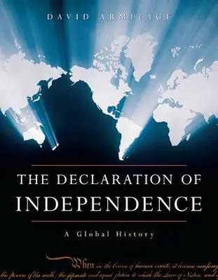 Cover: 9780674030329 | Declaration of Independence | A Global History | David Armitage | Buch