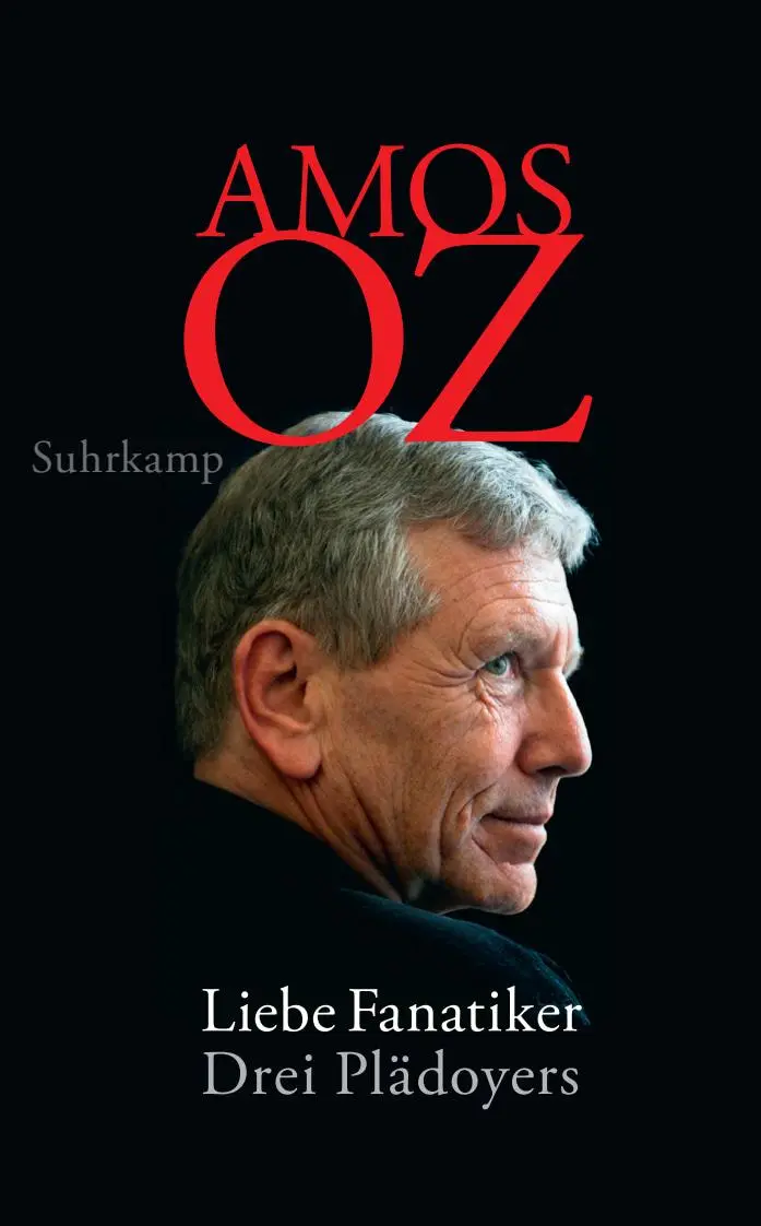 Cover: 9783518470329 | Liebe Fanatiker | Drei Plädoyers | Amos Oz | Taschenbuch | 143 S.