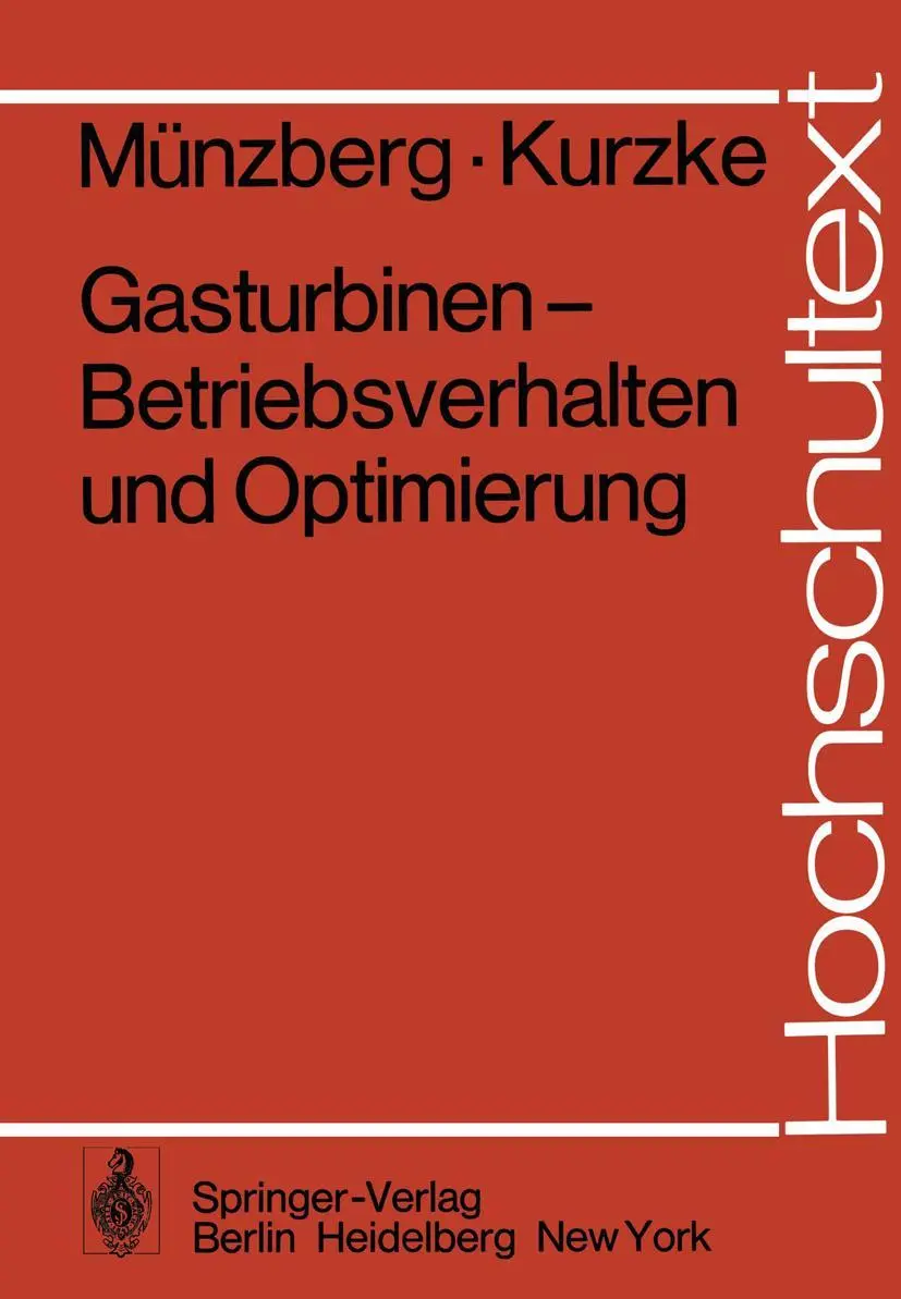 Cover: 9783540080329 | Gasturbinen - Betriebsverhalten und Optimierung | J. Kurzke (u. a.)