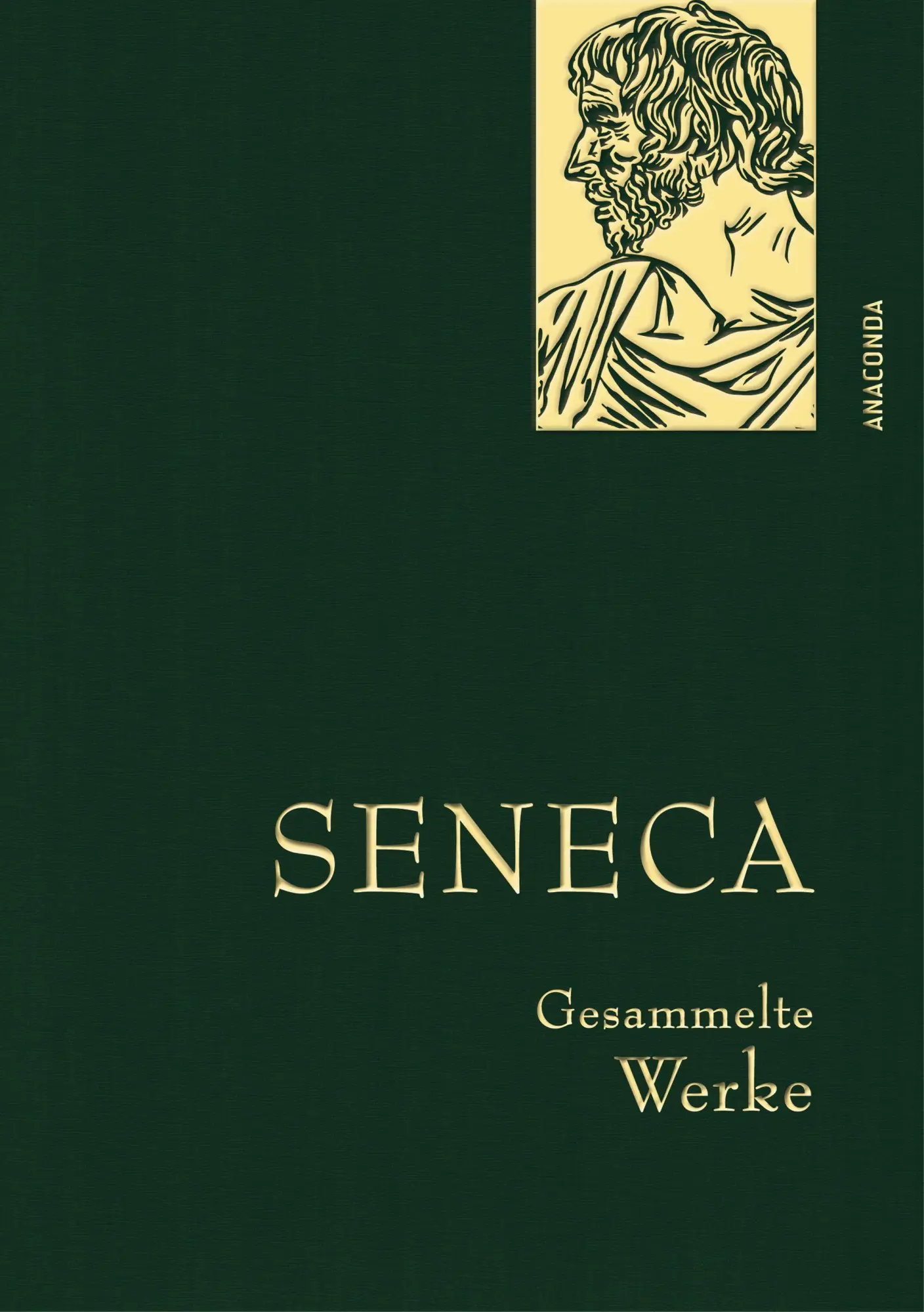 Cover: 9783730610329 | Seneca, Gesammelte Werke | Seneca | Buch | Anaconda Gesammelte Werke