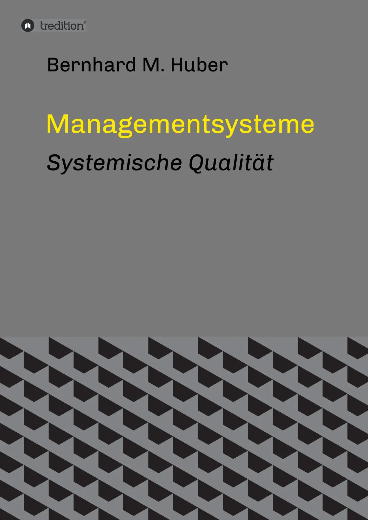Cover: 9783734500329 | Managementsysteme | Systemische Qualität | Bernhard M. Huber | Buch