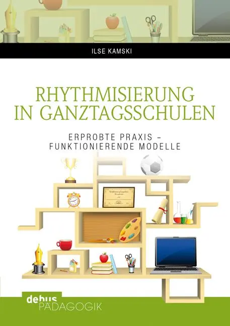 Cover: 9783954140329 | Rhythmisierung in Ganztagsschulen | Ilse Kamski | Taschenbuch | 192 S.