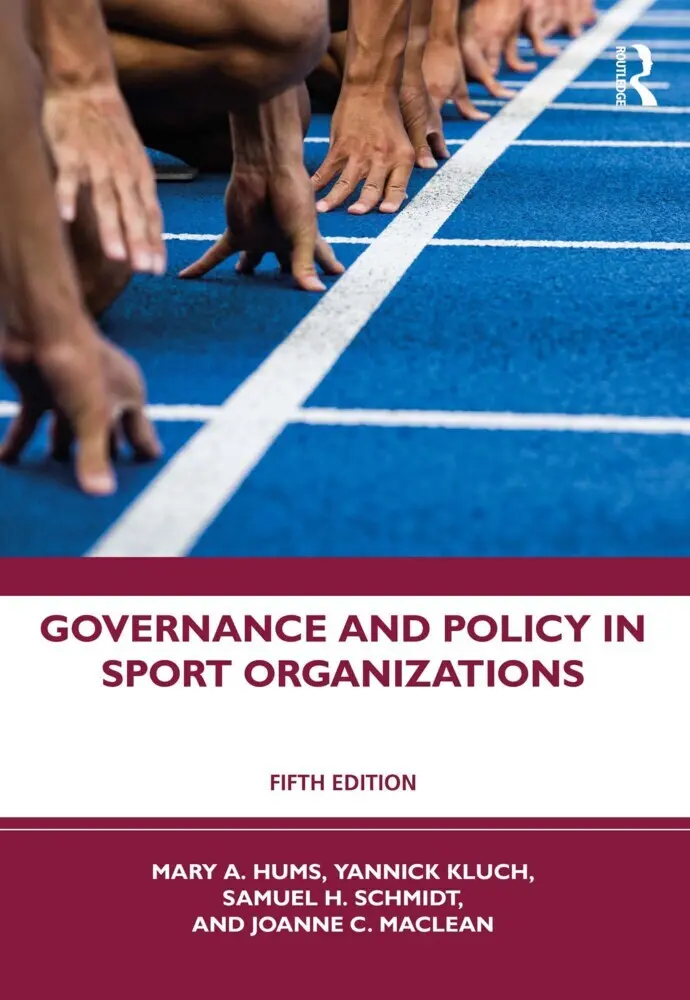 Cover: 9781032300429 | Governance and Policy in Sport Organizations | Mary A. Hums (u. a.)