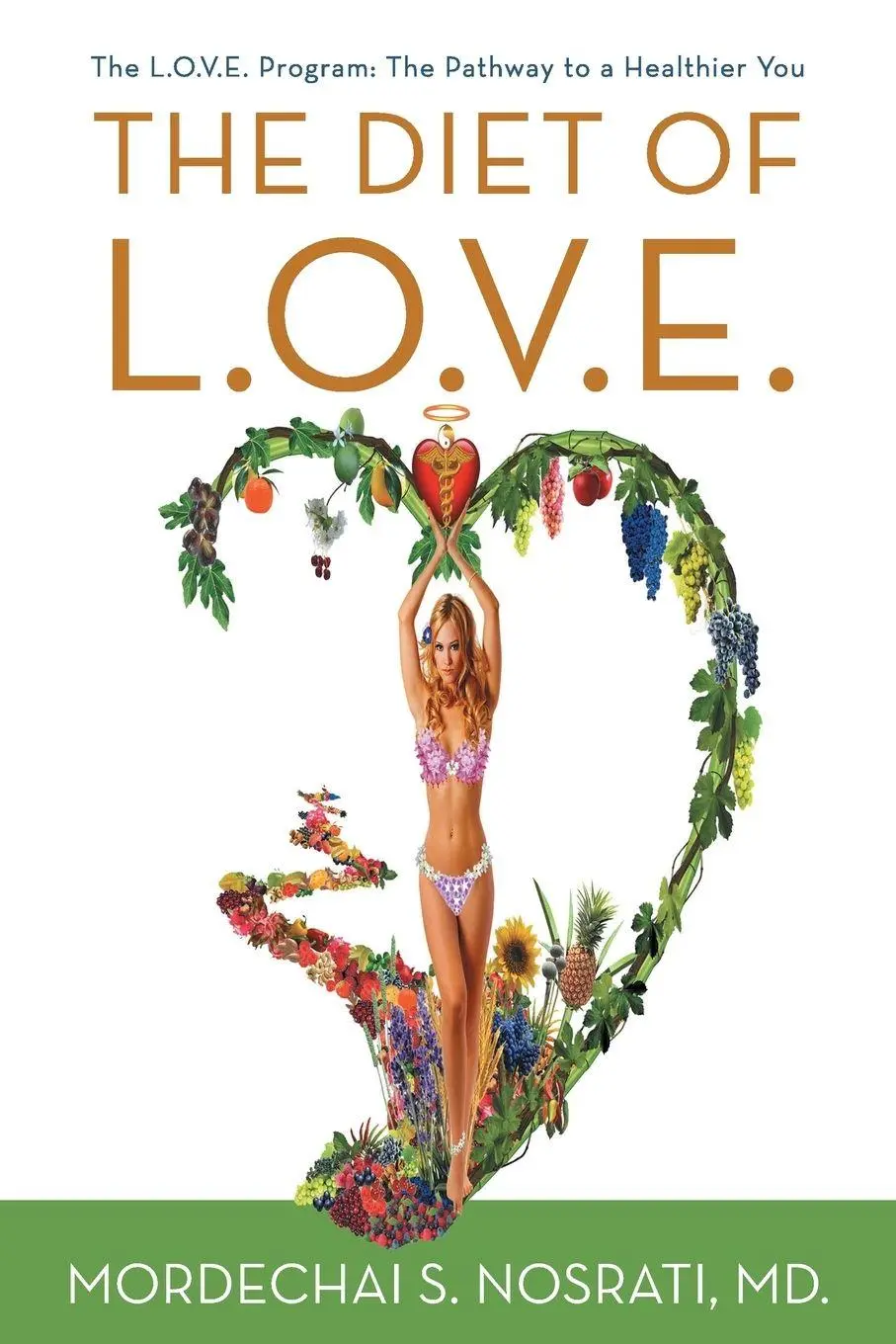 Cover: 9781462060429 | The Diet of L.O.V.E. | MD Mordechai S. Nosrati | Taschenbuch | 2016