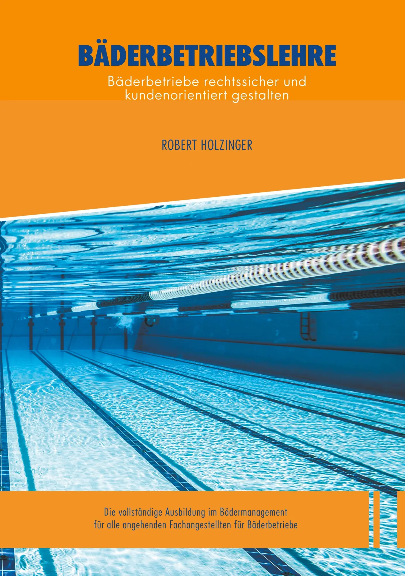 Cover: 9783748140429 | Bäderbetriebslehre | Robert Holzinger | Taschenbuch | 308 S. | Deutsch