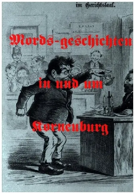 Cover: 9783991520429 | Mords-geschichten in und um Korneuburg | Herbert Schinner | Buch