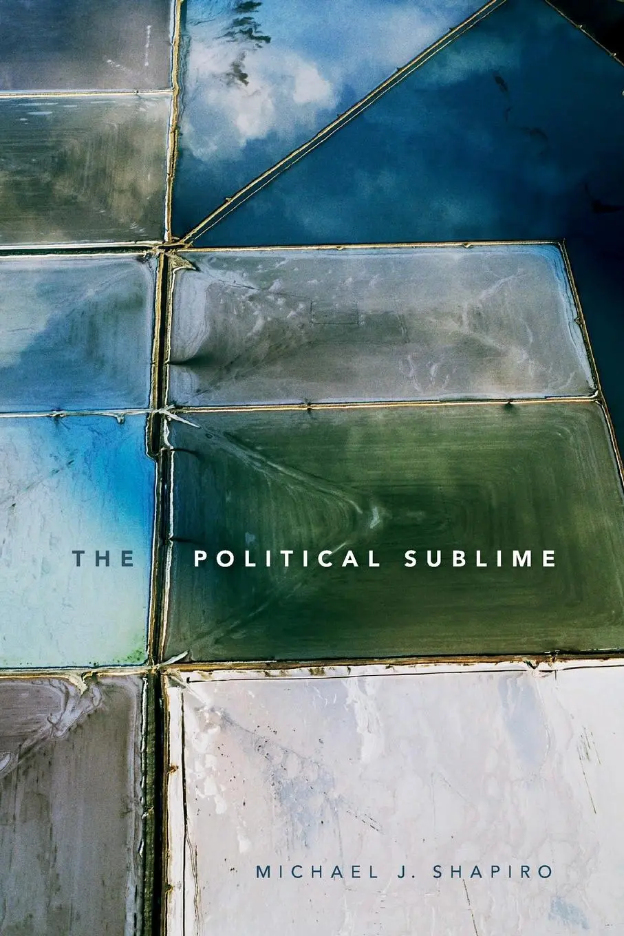 Cover: 9780822370529 | The Political Sublime | Michael J. Shapiro | Taschenbuch | Englisch