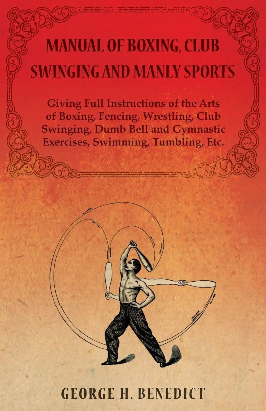 Cover: 9781473320529 | Manual of Boxing, Club Swinging and Manly Sports - Giving Full...