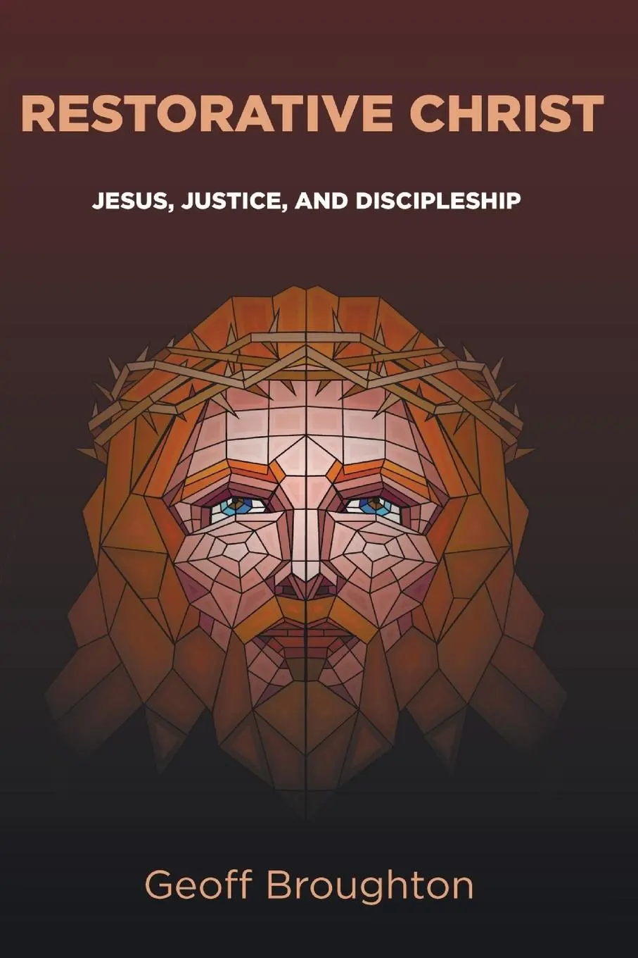 Cover: 9781625640529 | Restorative Christ | Geoff Broughton | Taschenbuch | Englisch | 2015