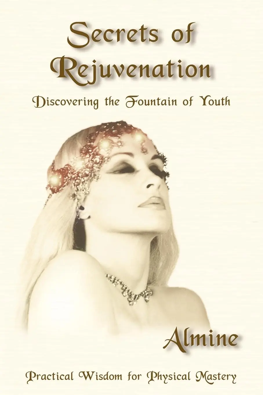 Cover: 9781934070529 | Secrets of Rejuvenation | Almine | Taschenbuch | Englisch | 2010