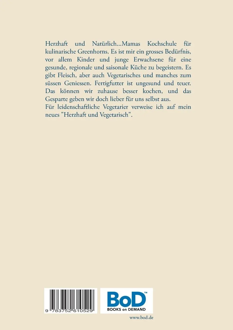 Rückseite: 9783752610529 | Herzhaft und Natürlich | Mamas Kochschule für kulinarische Greenhorns