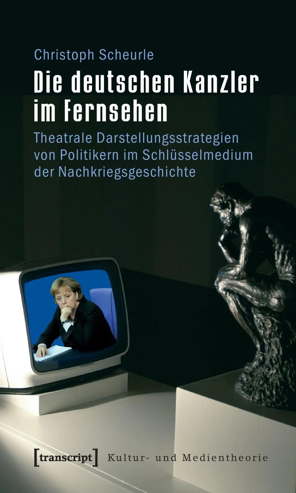 Cover: 9783837610529 | Die deutschen Kanzler im Fernsehen | Christoph Scheurle | Taschenbuch