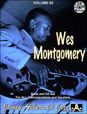 Cover: 635621000629 | Wes Montgomery | Jazz Play-Along Vol.62 | Jamey Aebersold Play-A-Long