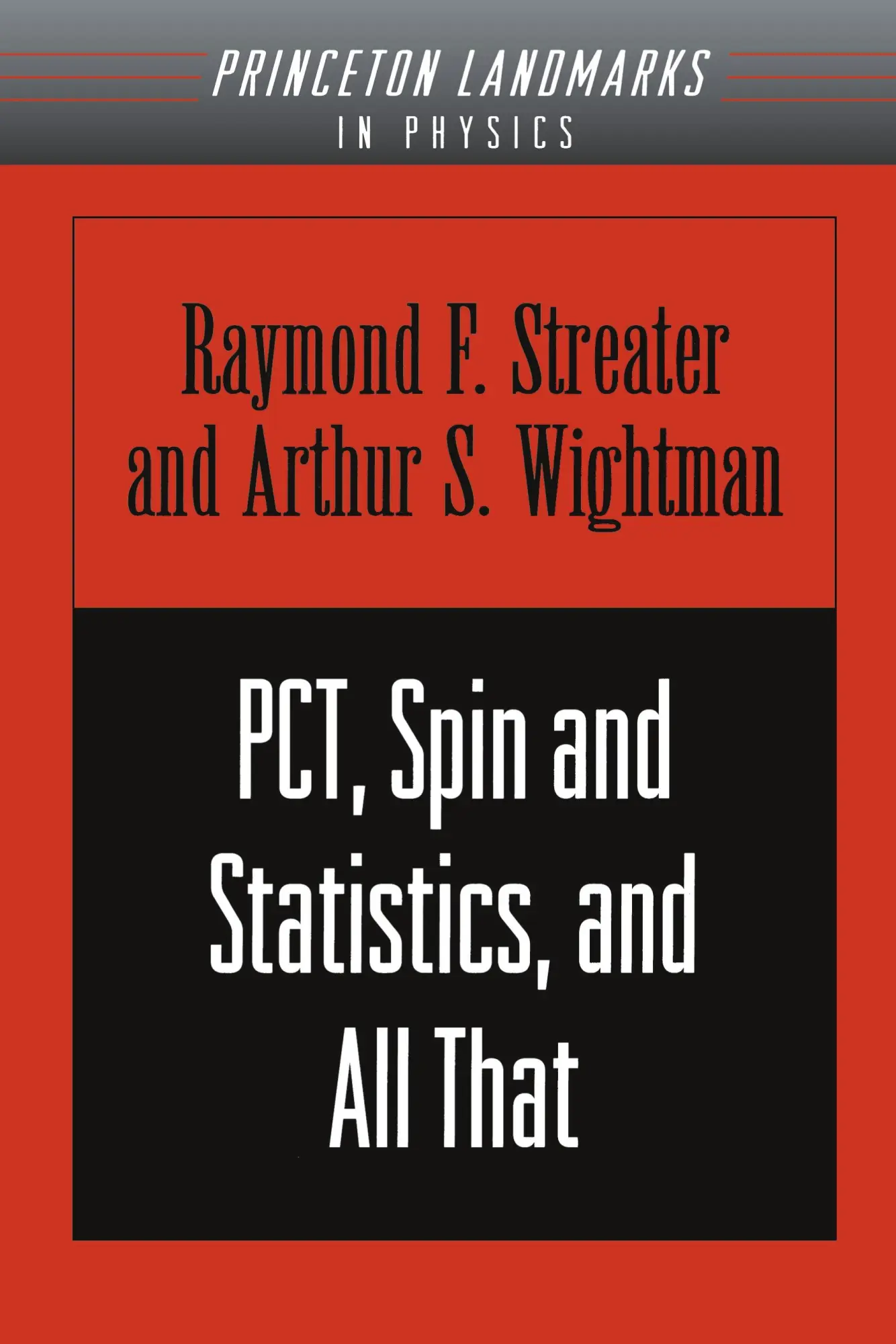 Cover: 9780691070629 | PCT, Spin and Statistics, and All That | Raymond F. Streater (u. a.)