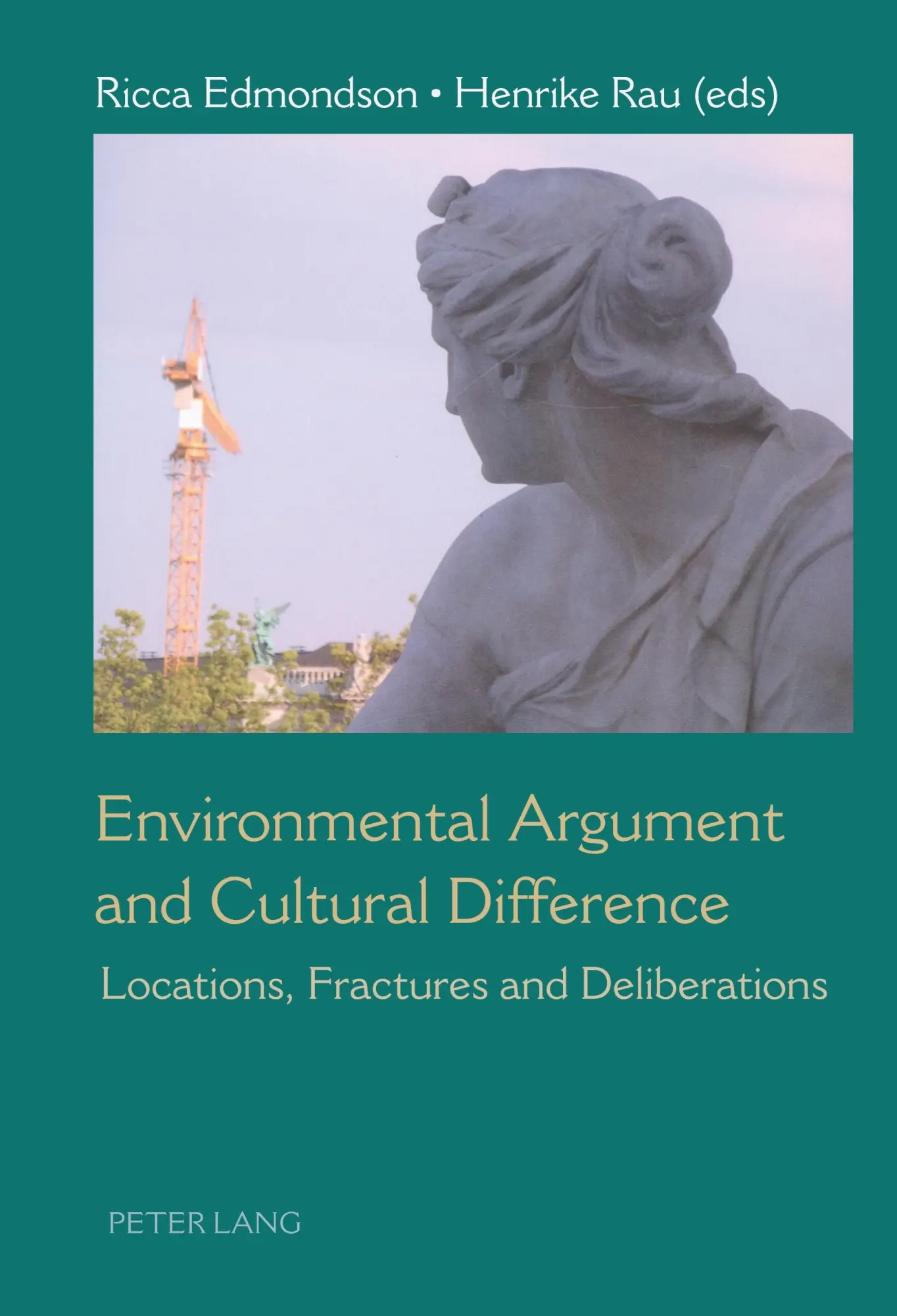 Environmental Argument and Cultural Difference: Locations, Fractures and Deliberations