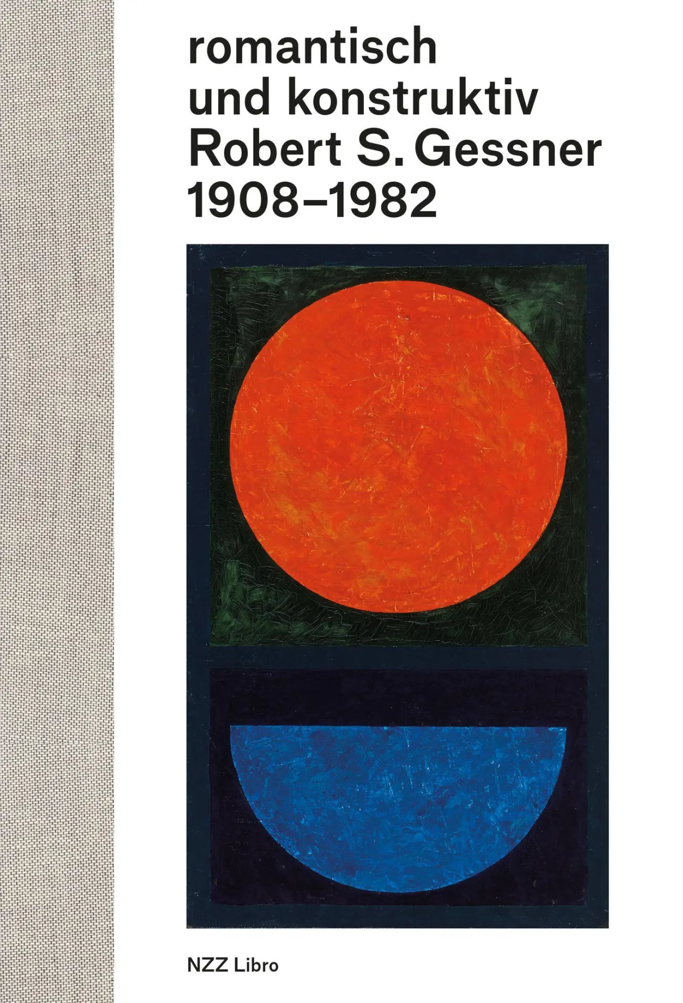 Cover: 9783039800629 | romantisch und konstruktiv: Robert S. Gessner 1908-1982 | Waldkirch